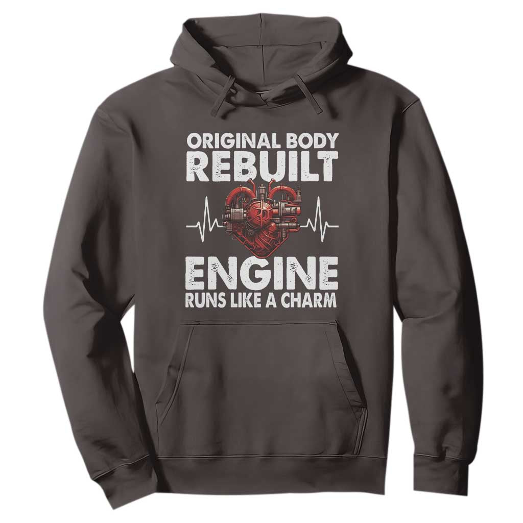 Open Heart Surgery Hoodie Original Body Rebuilt Engine Runs Like A Charm TS09 Dark Chocolate Print Your Wear
