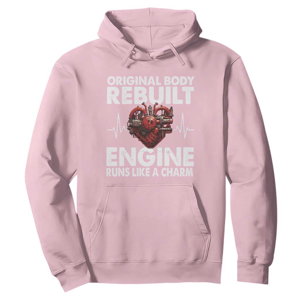 Open Heart Surgery Hoodie Original Body Rebuilt Engine Runs Like A Charm TS09 Light Pink Print Your Wear