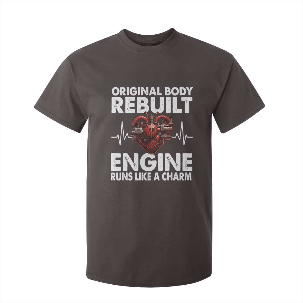 Open Heart Surgery T Shirt For Kid Original Body Rebuilt Engine Runs Like A Charm TS09 Dark Chocolate Print Your Wear