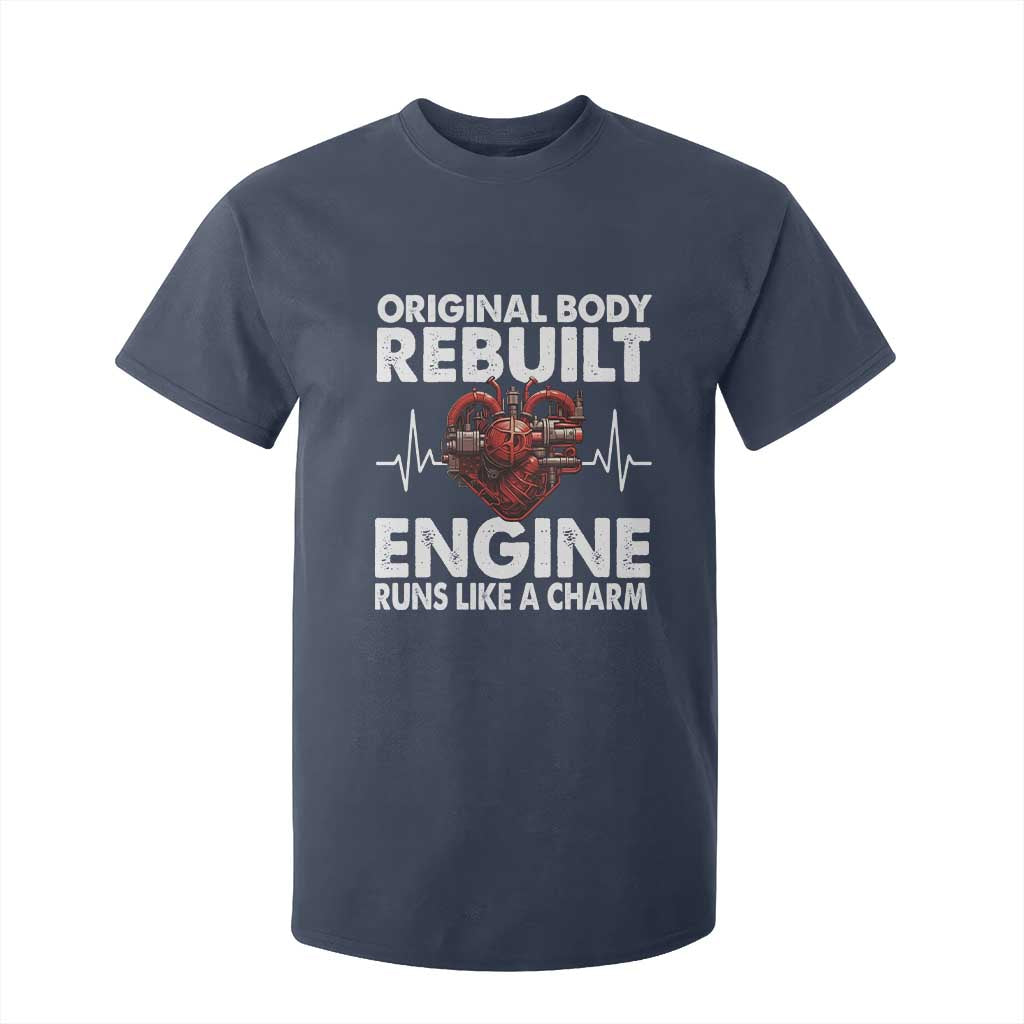 Open Heart Surgery T Shirt For Kid Original Body Rebuilt Engine Runs Like A Charm TS09 Navy Print Your Wear