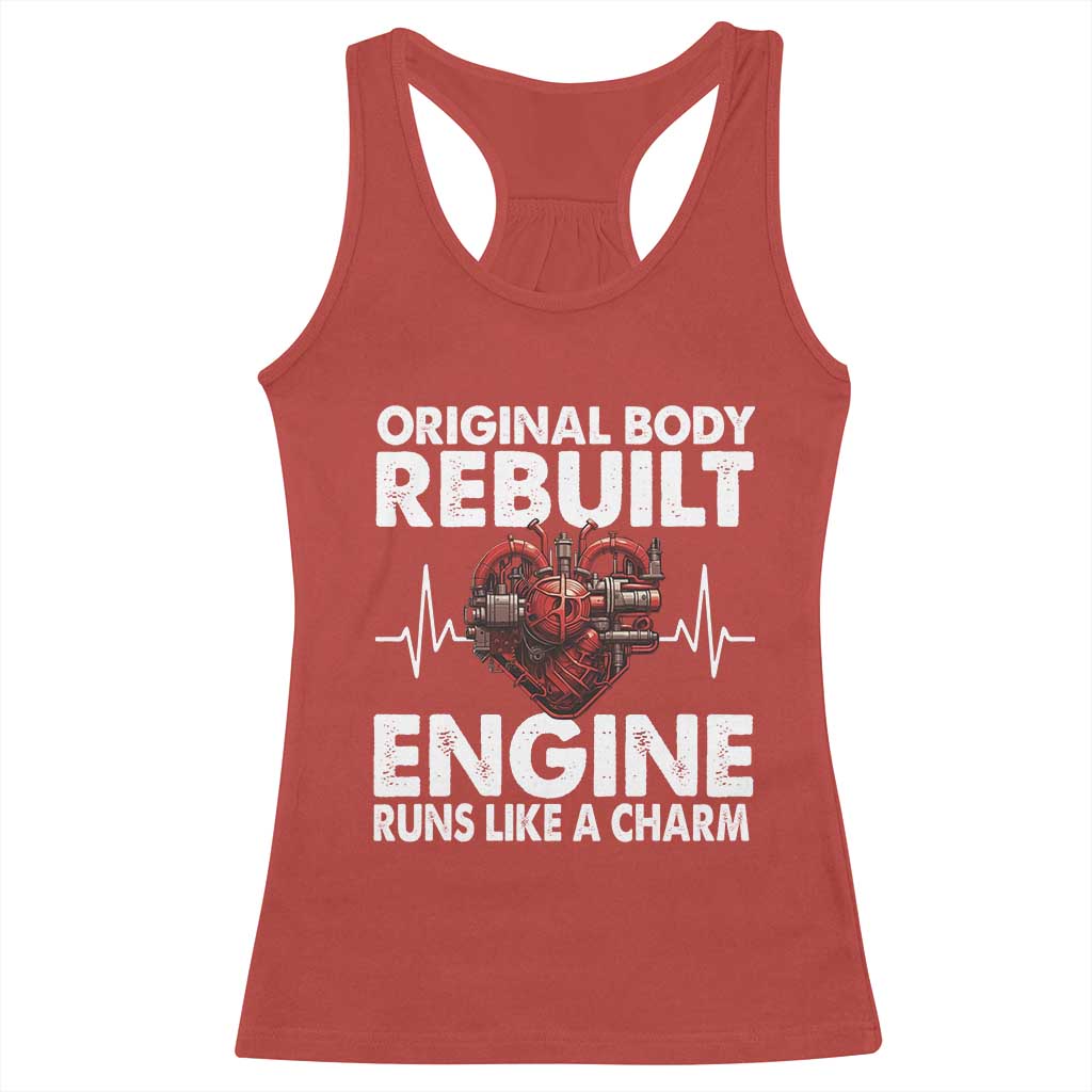 Open Heart Surgery Racerback Tank Top Original Body Rebuilt Engine Runs Like A Charm TS09 Red Print Your Wear