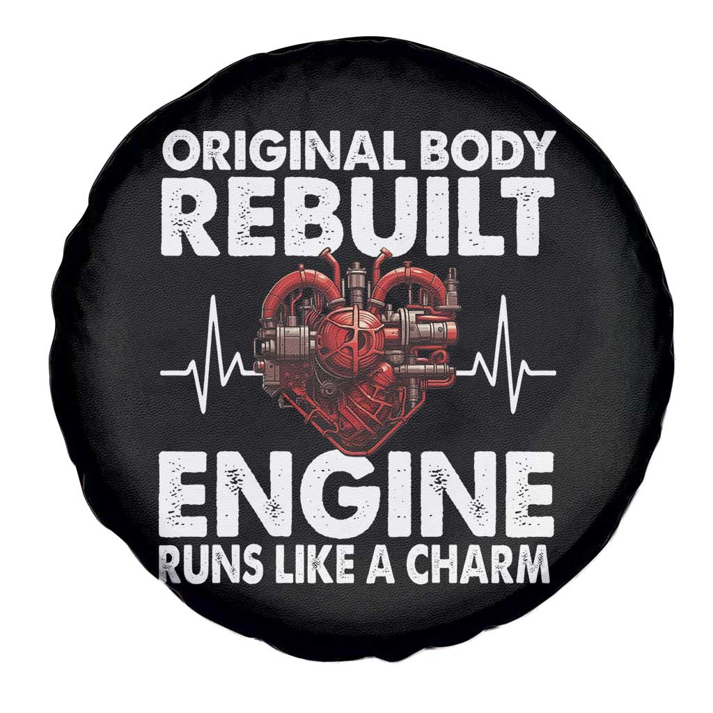 Open Heart Surgery Spare Tire Cover Original Body Rebuilt Engine Runs Like A Charm TS09 Print Your Wear