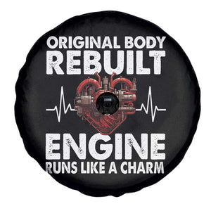 Open Heart Surgery Spare Tire Cover Original Body Rebuilt Engine Runs Like A Charm TS09 Print Your Wear