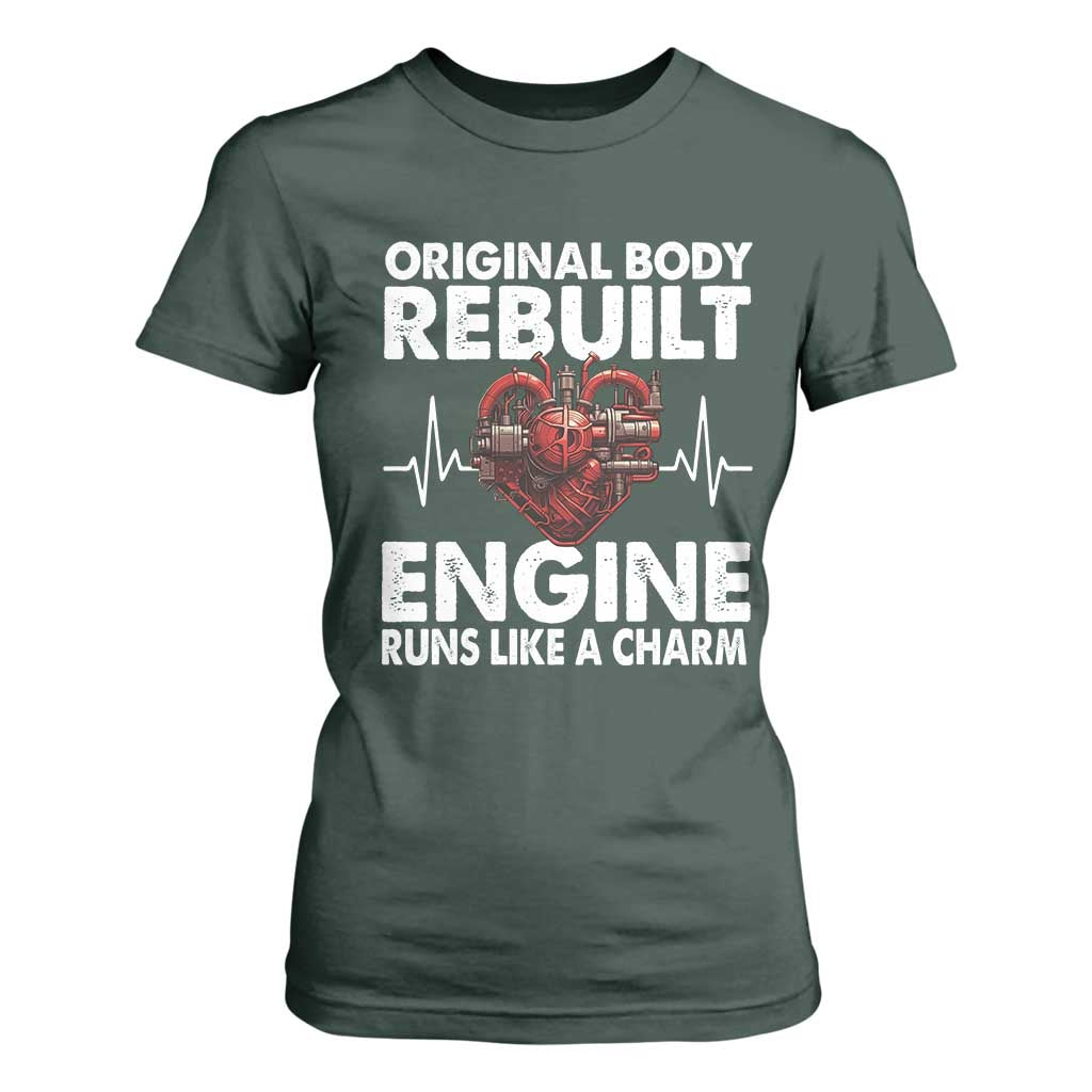 Open Heart Surgery T Shirt For Women Original Body Rebuilt Engine Runs Like A Charm TS09 Dark Forest Green Print Your Wear