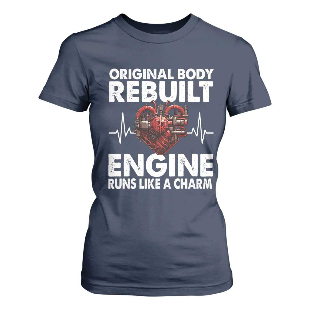 Open Heart Surgery T Shirt For Women Original Body Rebuilt Engine Runs Like A Charm TS09 Navy Print Your Wear