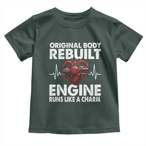 Open Heart Surgery Toddler T Shirt Original Body Rebuilt Engine Runs Like A Charm TS09 Dark Forest Green Print Your Wear