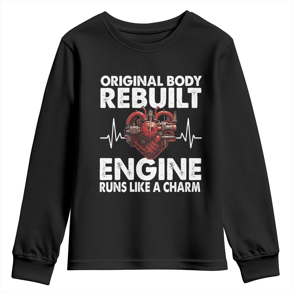 Open Heart Surgery Youth Sweatshirt Original Body Rebuilt Engine Runs Like A Charm TS09 Black Print Your Wear