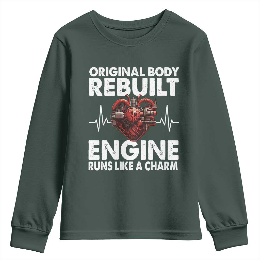 Open Heart Surgery Youth Sweatshirt Original Body Rebuilt Engine Runs Like A Charm TS09 Dark Forest Green Print Your Wear