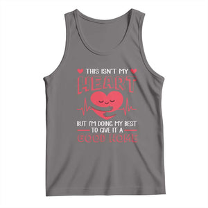 Heart Transplant Tank Top This Isn't My Heart But I'm Doing My Best To Give It A Good Home TS09 Deep Heather Print Your Wear