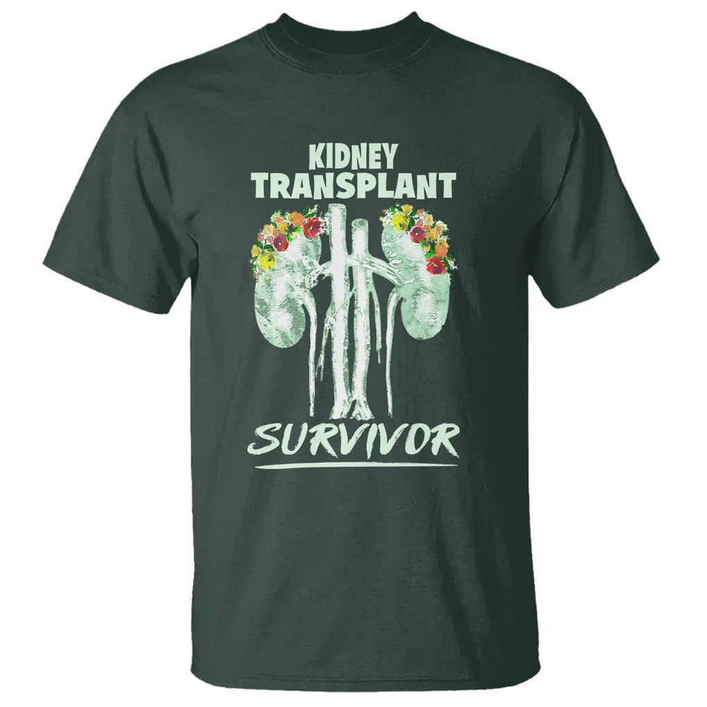 Kidney Transplant Survivor Organ Recipient T Shirt TS09 Dark Forest Green Printyourwear