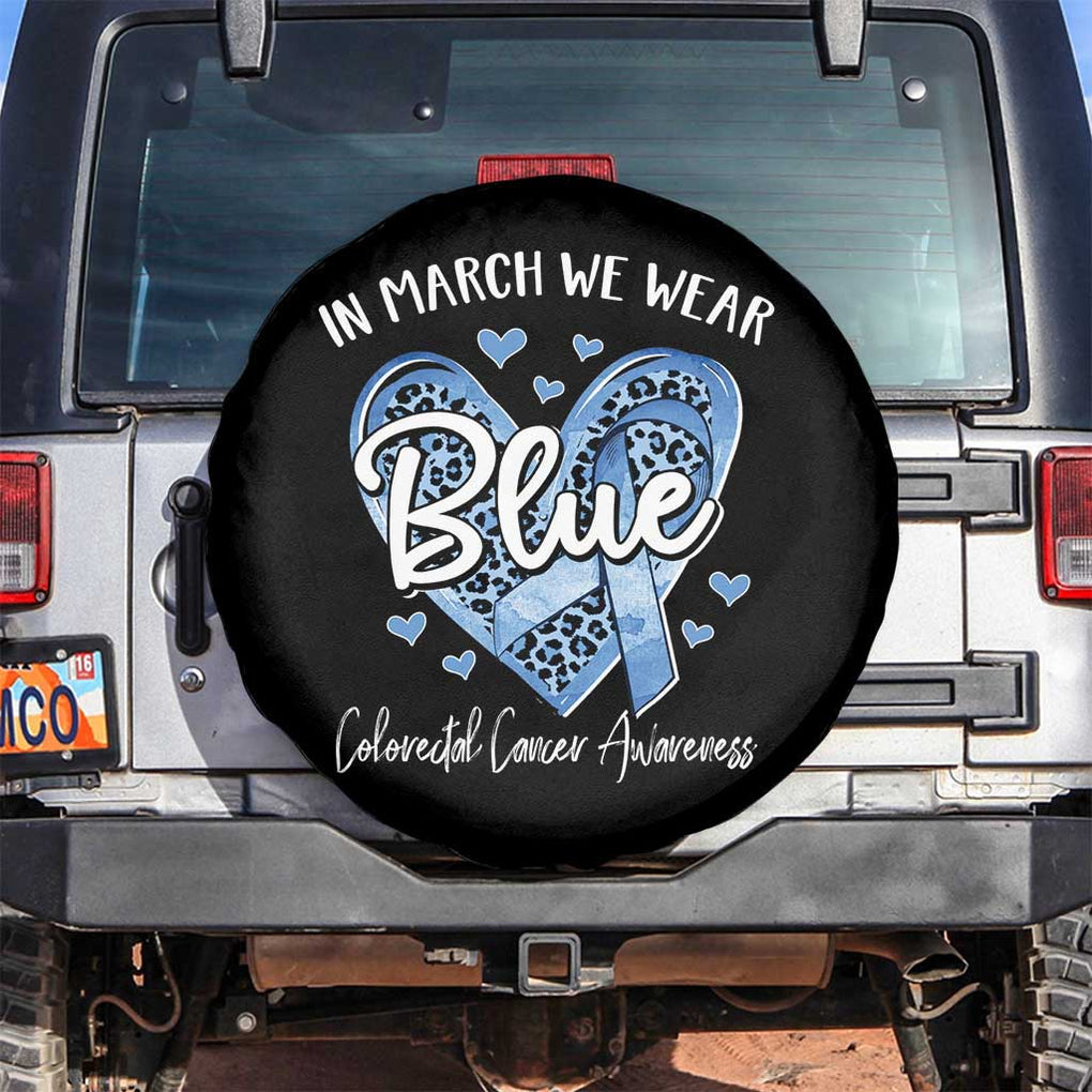 Colorectal Cancer Awareness Spare Tire Cover In March We Wear Blue For Colon Colonscopy TS09 No hole Black Print Your Wear