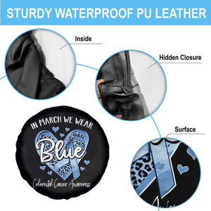 Colorectal Cancer Awareness Spare Tire Cover In March We Wear Blue For Colon Colonscopy TS09 Print Your Wear