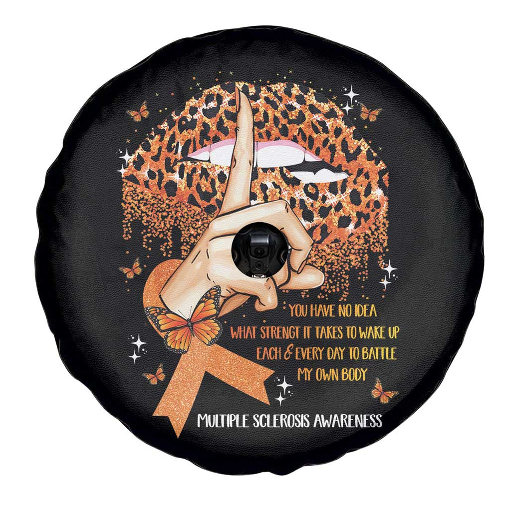 Multiple Sclerosis Awareness Spare Tire Cover Leopard Lips You Have No Idea What Strength It Takes To Wake Up Each Everr Day To Battle My Own Body TS09 Print Your Wear