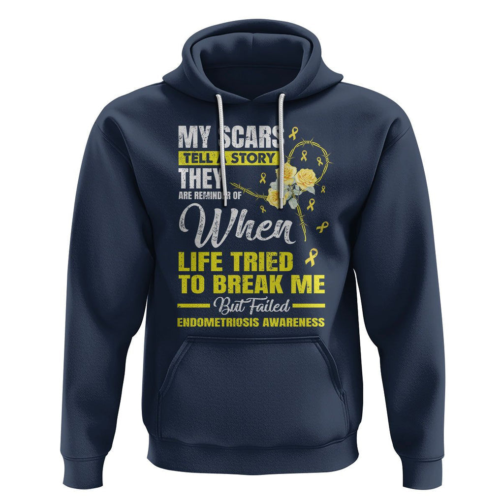 Endometriosis Awareness Hoodie My Scars Tell A Story When Life Tried To Break Me But Failed TS09 Navy Printyourwear