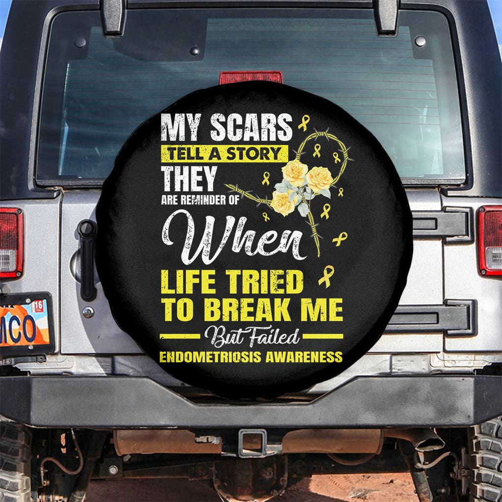 Endometriosis Awareness Spare Tire Cover My Scars Tell A Story When Life Tried To Break Me But Failed TS09 No hole Black Print Your Wear