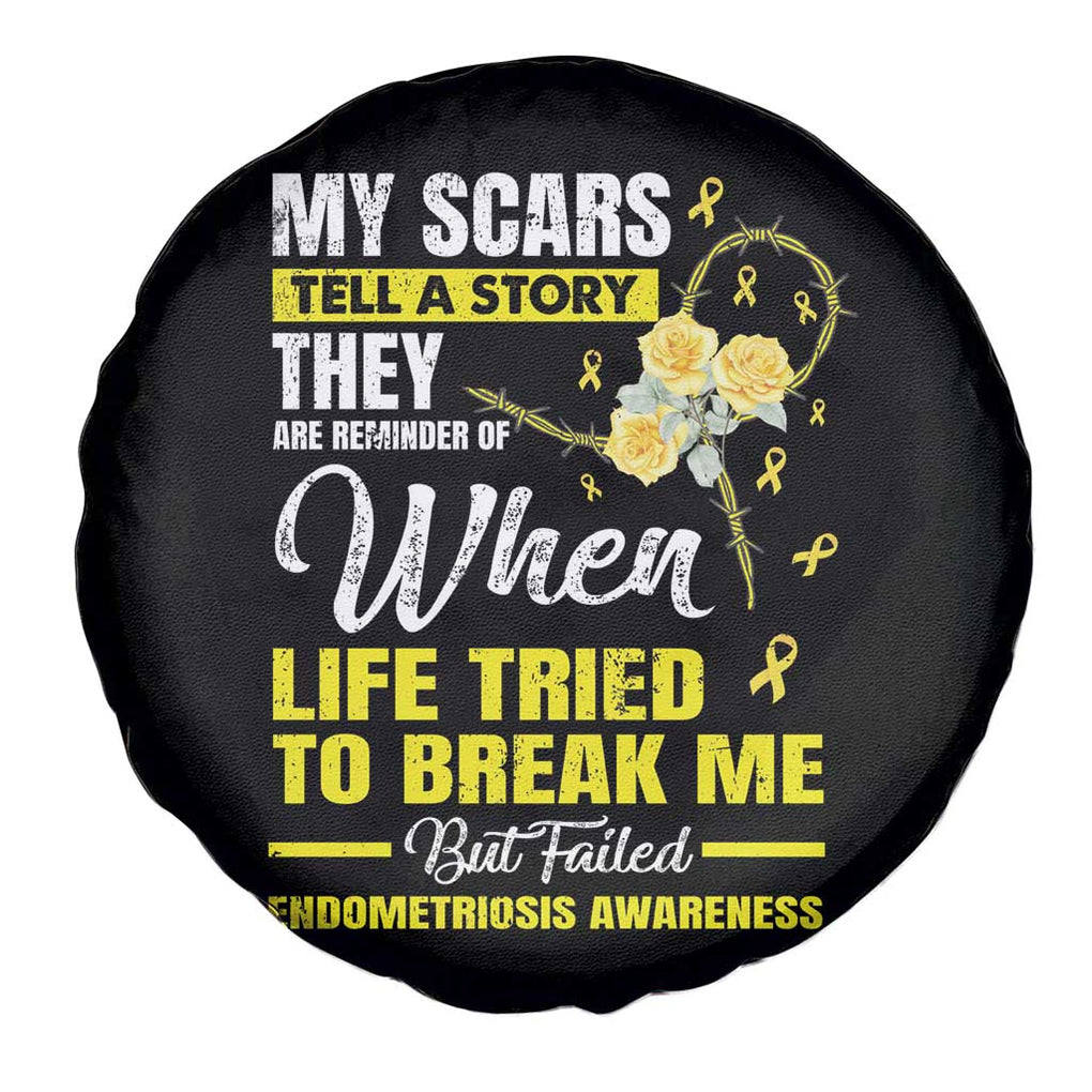 Endometriosis Awareness Spare Tire Cover My Scars Tell A Story When Life Tried To Break Me But Failed TS09 Print Your Wear