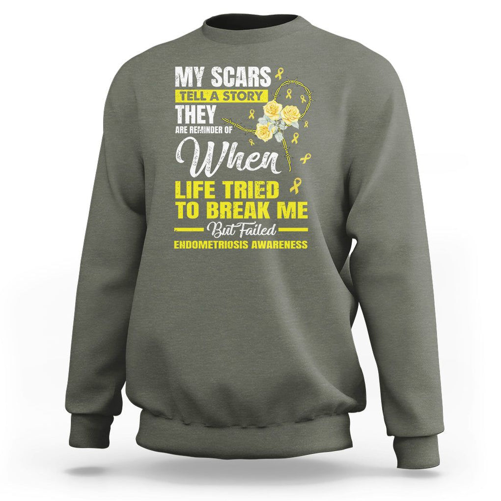 Endometriosis Awareness Sweatshirt My Scars Tell A Story When Life Tried To Break Me But Failed TS09 Military Green Printyourwear
