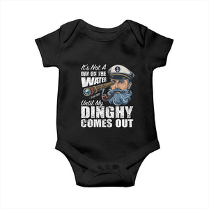 Funny Adult Joke Boat Captain Baby Onesie It's Not A Day On The Lake Until My Dinghy Comes Out TS09 Black Print Your Wear