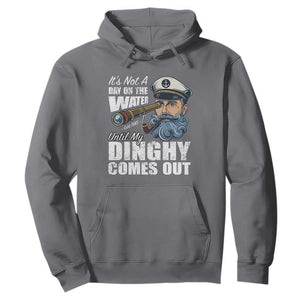 Funny Adult Joke Boat Captain Hoodie It's Not A Day On The Lake Until My Dinghy Comes Out TS09 Charcoal Print Your Wear