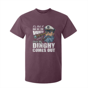 Funny Adult Joke Boat Captain T Shirt For Kid It's Not A Day On The Lake Until My Dinghy Comes Out TS09 Maroon Print Your Wear