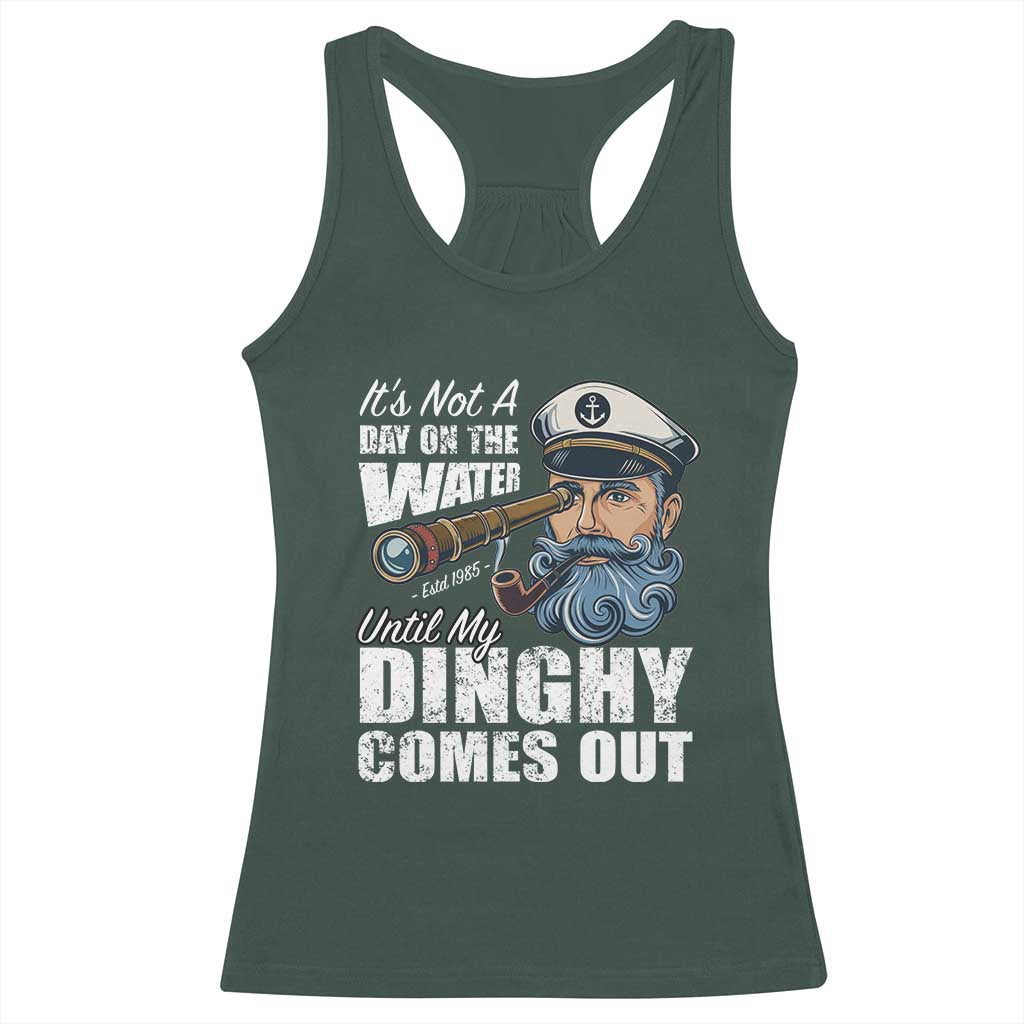 Funny Adult Joke Boat Captain Racerback Tank Top It's Not A Day On The Lake Until My Dinghy Comes Out TS09 Dark Forest Green Print Your Wear