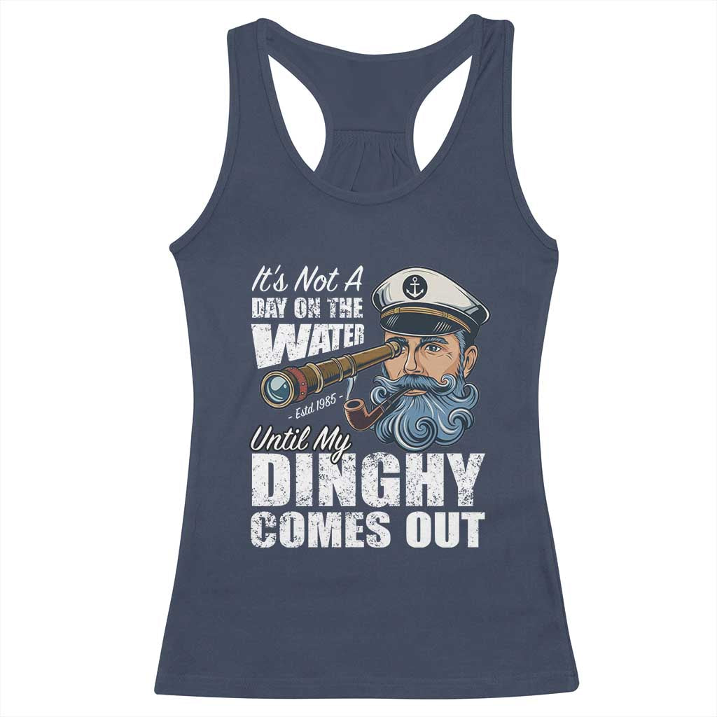Funny Adult Joke Boat Captain Racerback Tank Top It's Not A Day On The Lake Until My Dinghy Comes Out TS09 Navy Print Your Wear