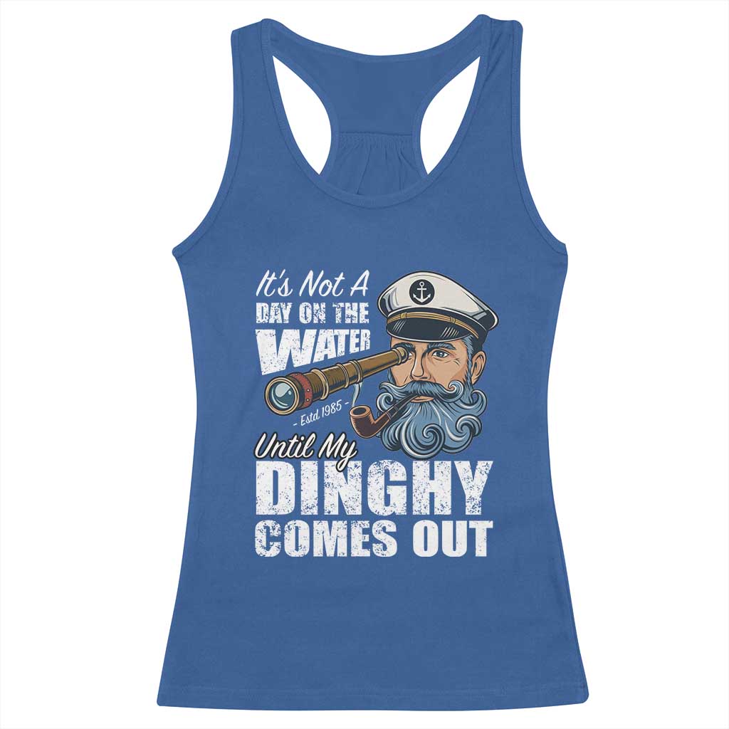 Funny Adult Joke Boat Captain Racerback Tank Top It's Not A Day On The Lake Until My Dinghy Comes Out TS09 Royal Blue Print Your Wear