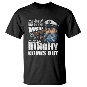 Funny Adult Joke Boat Captain T Shirt It's Not A Day On The Lake Until My Dinghy Comes Out TS09 Black Print Your Wear