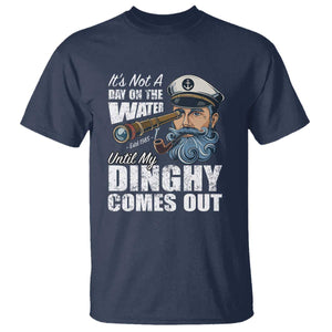 Funny Adult Joke Boat Captain T Shirt It's Not A Day On The Lake Until My Dinghy Comes Out TS09 Navy Print Your Wear
