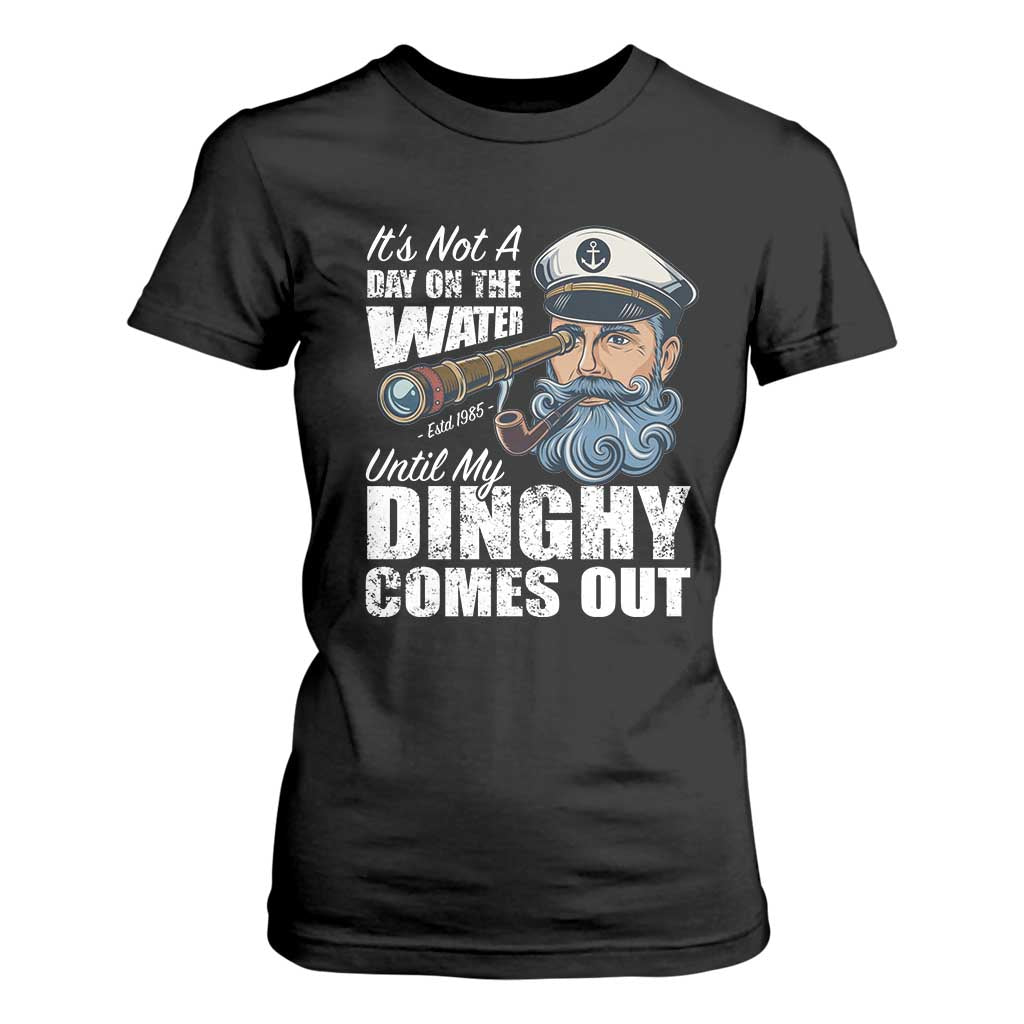 Funny Adult Joke Boat Captain T Shirt For Women It's Not A Day On The Lake Until My Dinghy Comes Out TS09 Black Print Your Wear
