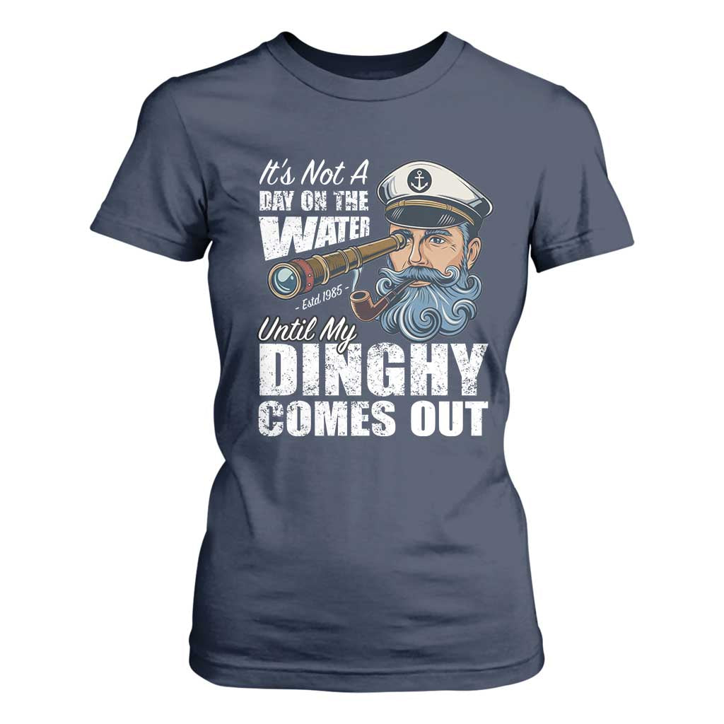 Funny Adult Joke Boat Captain T Shirt For Women It's Not A Day On The Lake Until My Dinghy Comes Out TS09 Navy Print Your Wear