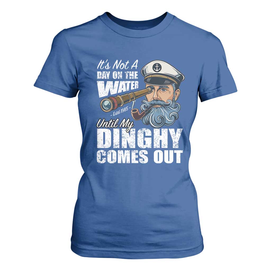 Funny Adult Joke Boat Captain T Shirt For Women It's Not A Day On The Lake Until My Dinghy Comes Out TS09 Royal Blue Print Your Wear