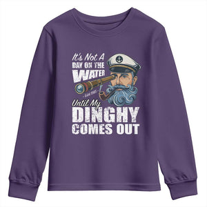 Funny Adult Joke Boat Captain Youth Sweatshirt It's Not A Day On The Lake Until My Dinghy Comes Out TS09 Purple Print Your Wear