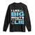 Funny I Like Big Boats and I Cannot Lie Long Sleeve Shirt TS09 Black Print Your Wear