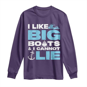 Funny I Like Big Boats and I Cannot Lie Long Sleeve Shirt TS09 Purple Print Your Wear