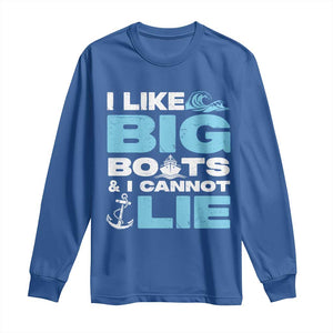 Funny I Like Big Boats and I Cannot Lie Long Sleeve Shirt TS09 Royal Blue Print Your Wear