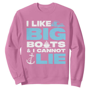 Funny I Like Big Boats and I Cannot Lie Sweatshirt TS09 Azalea Print Your Wear