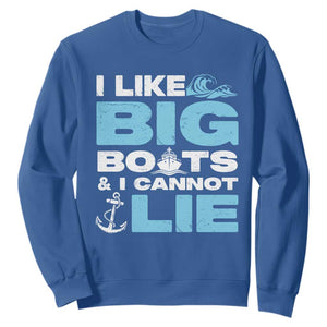 Funny I Like Big Boats and I Cannot Lie Sweatshirt TS09 Royal Blue Print Your Wear