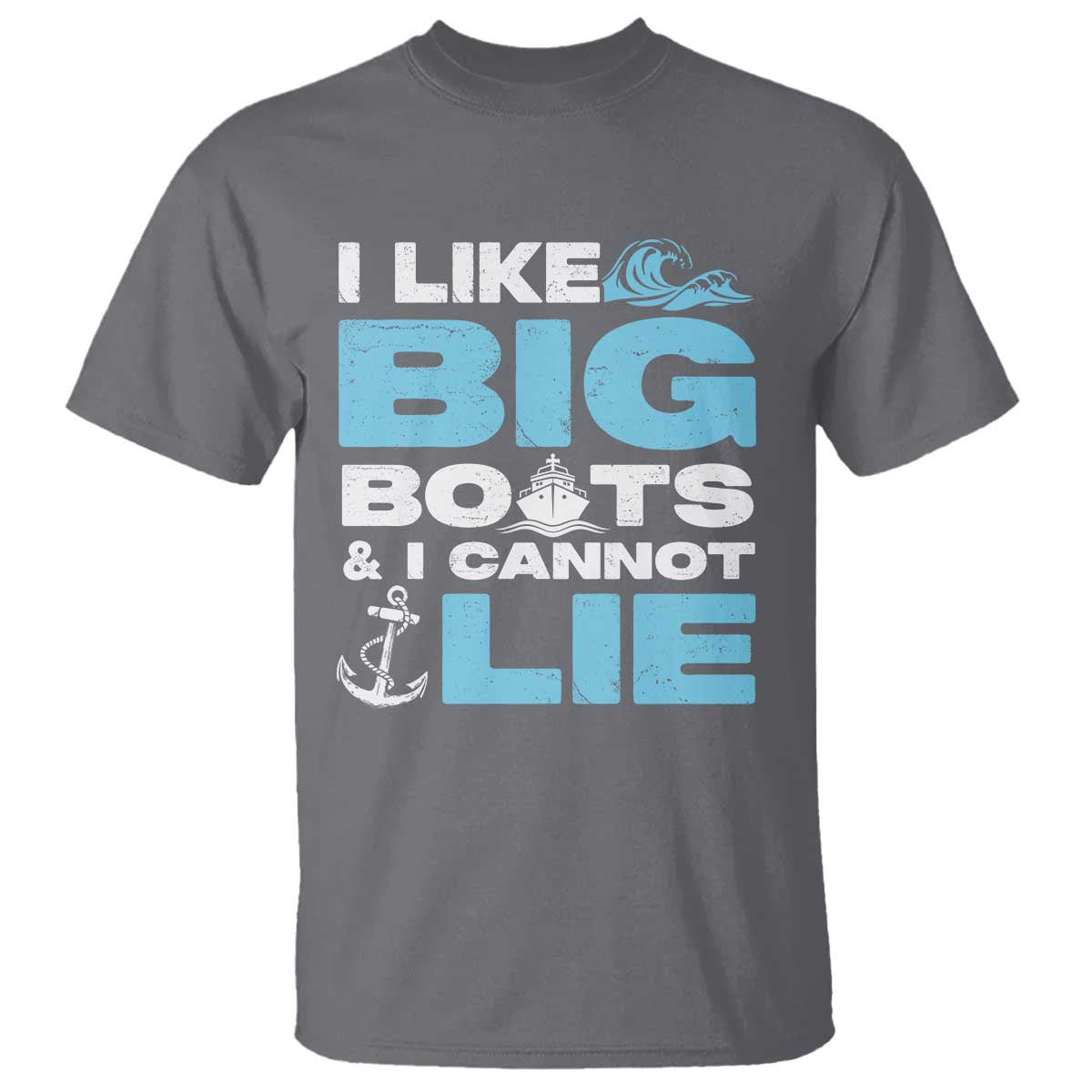 Funny I Like Big Boats and I Cannot Lie T Shirt TS09 Charcoal Print Your Wear