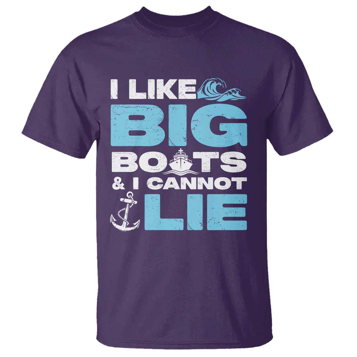 Funny I Like Big Boats and I Cannot Lie T Shirt TS09 Purple Print Your Wear