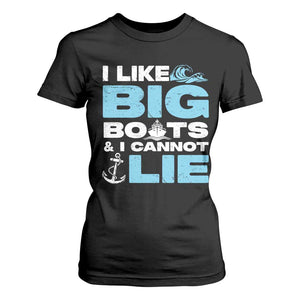 Funny I Like Big Boats and I Cannot Lie T Shirt For Women TS09 Black Print Your Wear