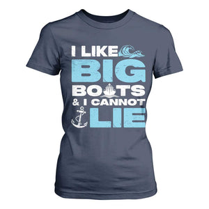 Funny I Like Big Boats And I Cannot Lie T Shirt For Women - Cruise Ship Humor Tee TS09 Navy Print Your Wear