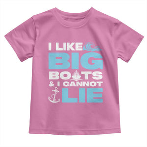 Funny I Like Big Boats and I Cannot Lie Toddler T Shirt TS09 Azalea Print Your Wear