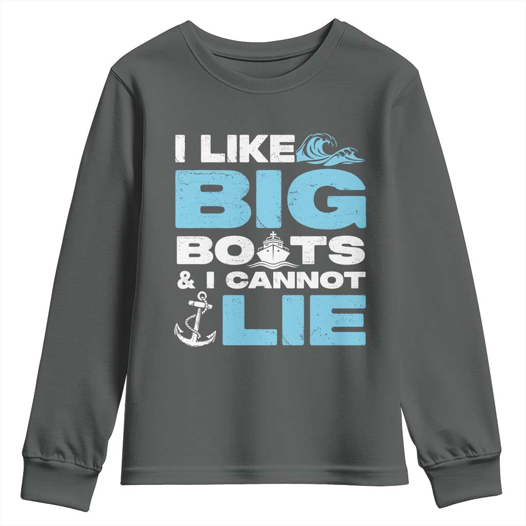 Funny I Like Big Boats and I Cannot Lie Youth Sweatshirt TS09 Dark Heather Print Your Wear