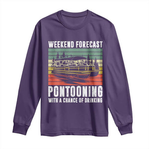 Weekend Forecast Pontooning With A Chance Of Drinking Long Sleeve Shirt TS09 Purple Print Your Wear