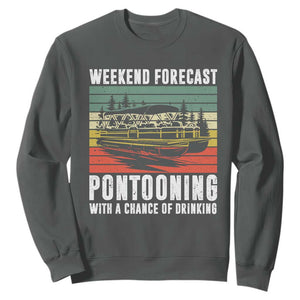 Weekend Forecast Pontooning With A Chance Of Drinking Sweatshirt TS09 Dark Heather Print Your Wear