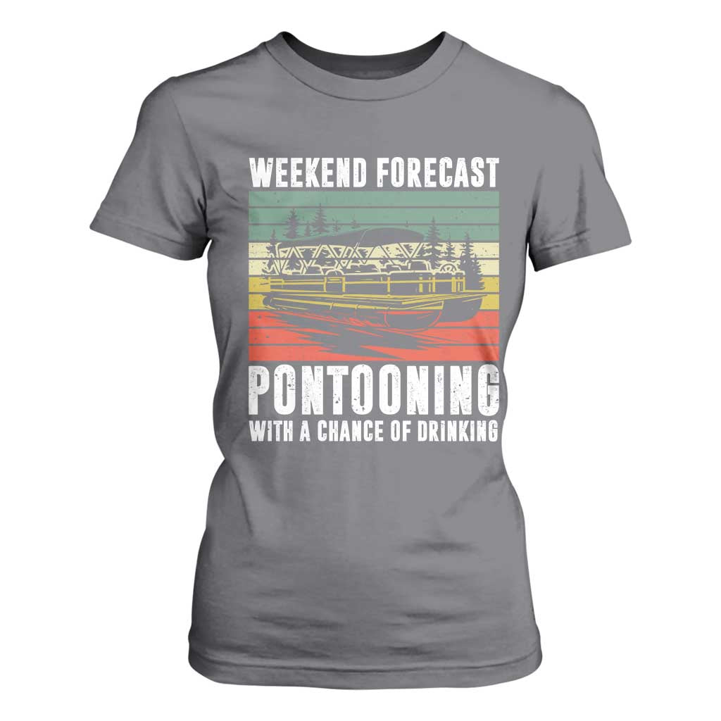 Weekend Forecast Pontooning With A Chance Of Drinking T Shirt For Women TS09 Charcoal Print Your Wear