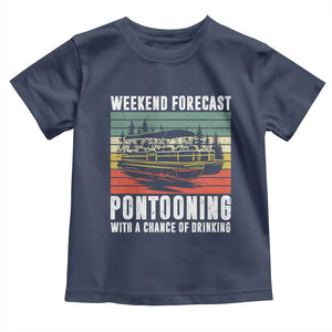 Weekend Forecast Pontooning With A Chance Of Drinking Toddler T Shirt TS09 Navy Print Your Wear