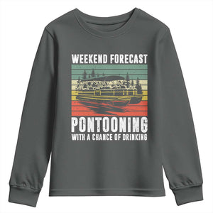 Weekend Forecast Pontooning With A Chance Of Drinking Youth Sweatshirt TS09 Dark Heather Print Your Wear