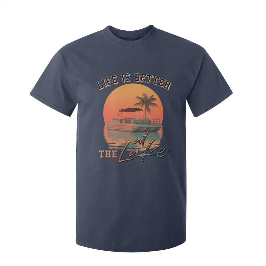 Life Is Better At The Lake T Shirt For Kid Pontoon Boat TS09 Navy Print Your Wear